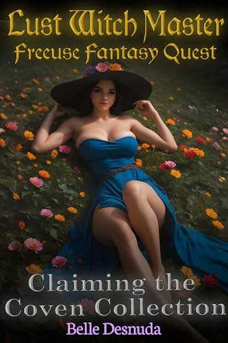 Claiming-the-Coven-Collection--Lust-Witch-Master---Freeuse-Fantasy-Quest-by-Belle-Desnuda-PDF-EPUB.jpg
