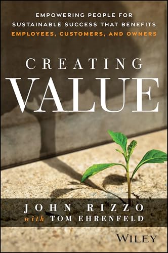Creating-Value--Empowering-People-for-Sustainable-Success-that-Benefits-Employees-Customers-a-by-John-Rizzo-PDF-EPUB.jpg