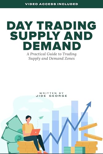 Day-Trading-Supply-And-Demand--A-Practical-Guide-To-Trading-Supply-And-Demand-Zones-by-Jide-George-PDF-EPUB.jpg