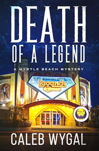 Death-of-a-Legend--A-Myrtle-Beach-Mystery---Book-8-by-Caleb-Wygal-PDF-EPUB.jpg