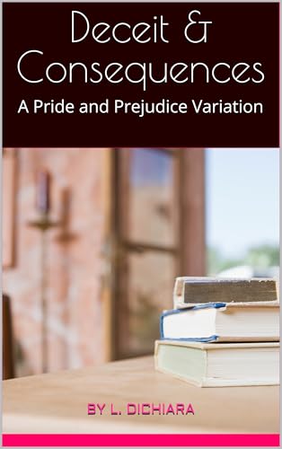 Deceit-&-Consequences--A-Pride-and-Prejudice-Variation-by-Lorena-DiChiara-PDF-EPUB.jpg