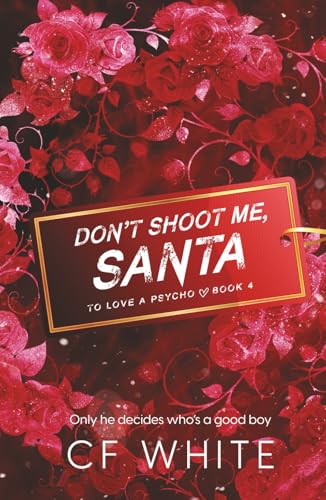 Don't-Shoot-Me-Santa-(To-Love-a-Psycho-Book-4)--MM-Romantic-Thriller-Christmas-Special-by-C-F-White-PDF-EPUB.jpg