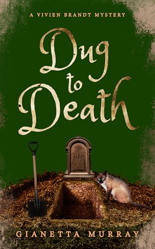 Dug-to-Death--A-Vivien-Brandt-Mystery-(Book-2)-by-Gianetta-Murray-PDF-EPUB.jpg