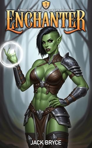 Enchanter-3--A-Magical-Academy-Slice-of-Life-Adventure-by-Jack-Bryce-PDF-EPUB.jpg