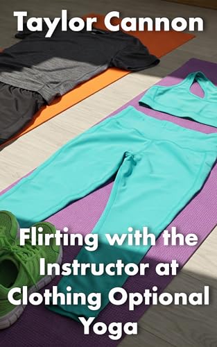 Flirting-with-the-Instructor-at-Clothing-Optional-Yoga--A-Femdom-Short-by-TAYLOR-CANNON-PDF-EPUB.jpg