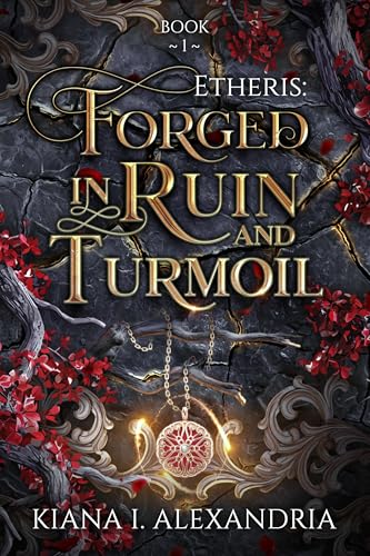 Forged-in-Ruin-&-Turmoil-by-Kiana-Alexandria-PDF-EPUB.jpg