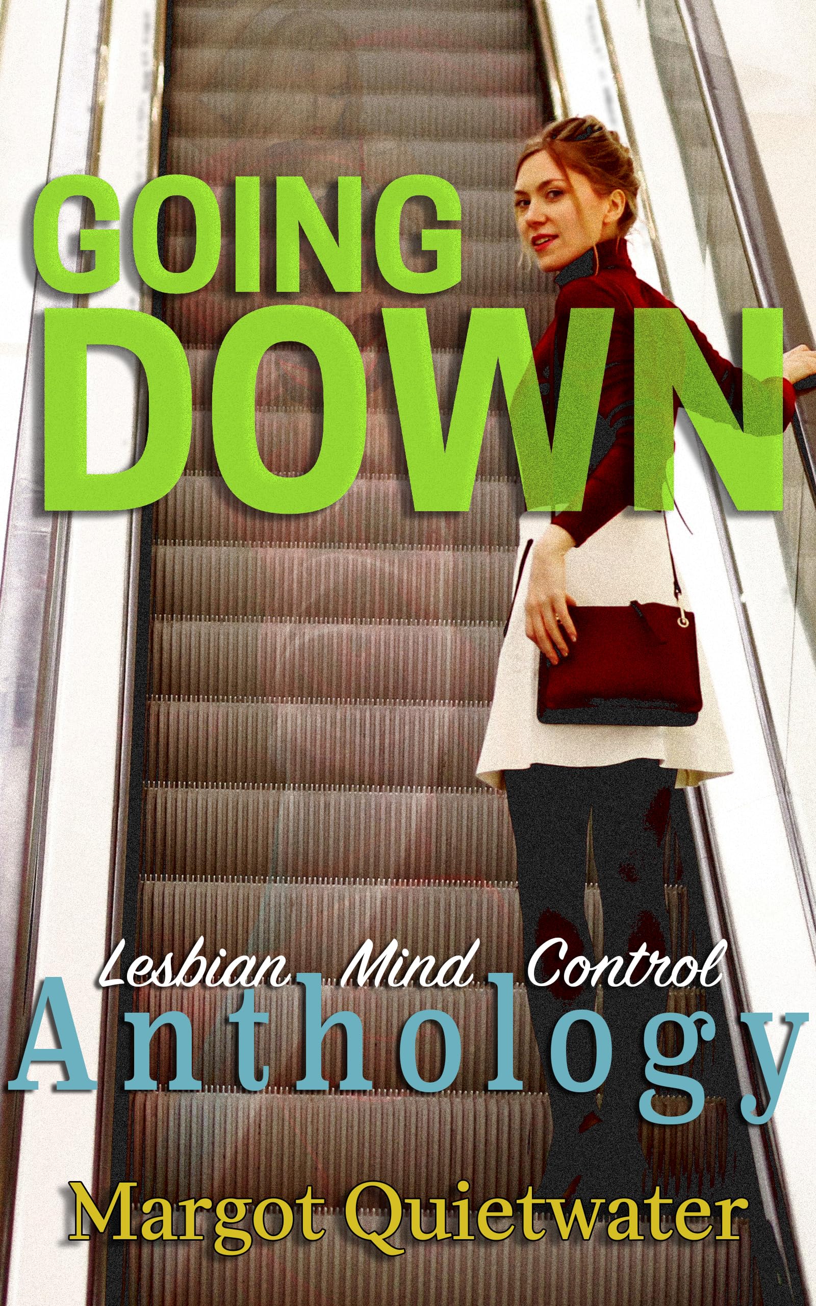 Going-Down--Part-of-the-Lesbian-Mind-Control-Anthology-series-by-Margot-Quietwater-PDF-EPUB.jpg