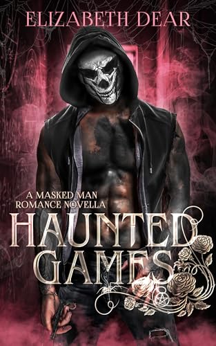Haunted-Games--A-Masked-Man-Romance-Novella-by-Elizabeth-Dear-PDF-EPUB.jpg