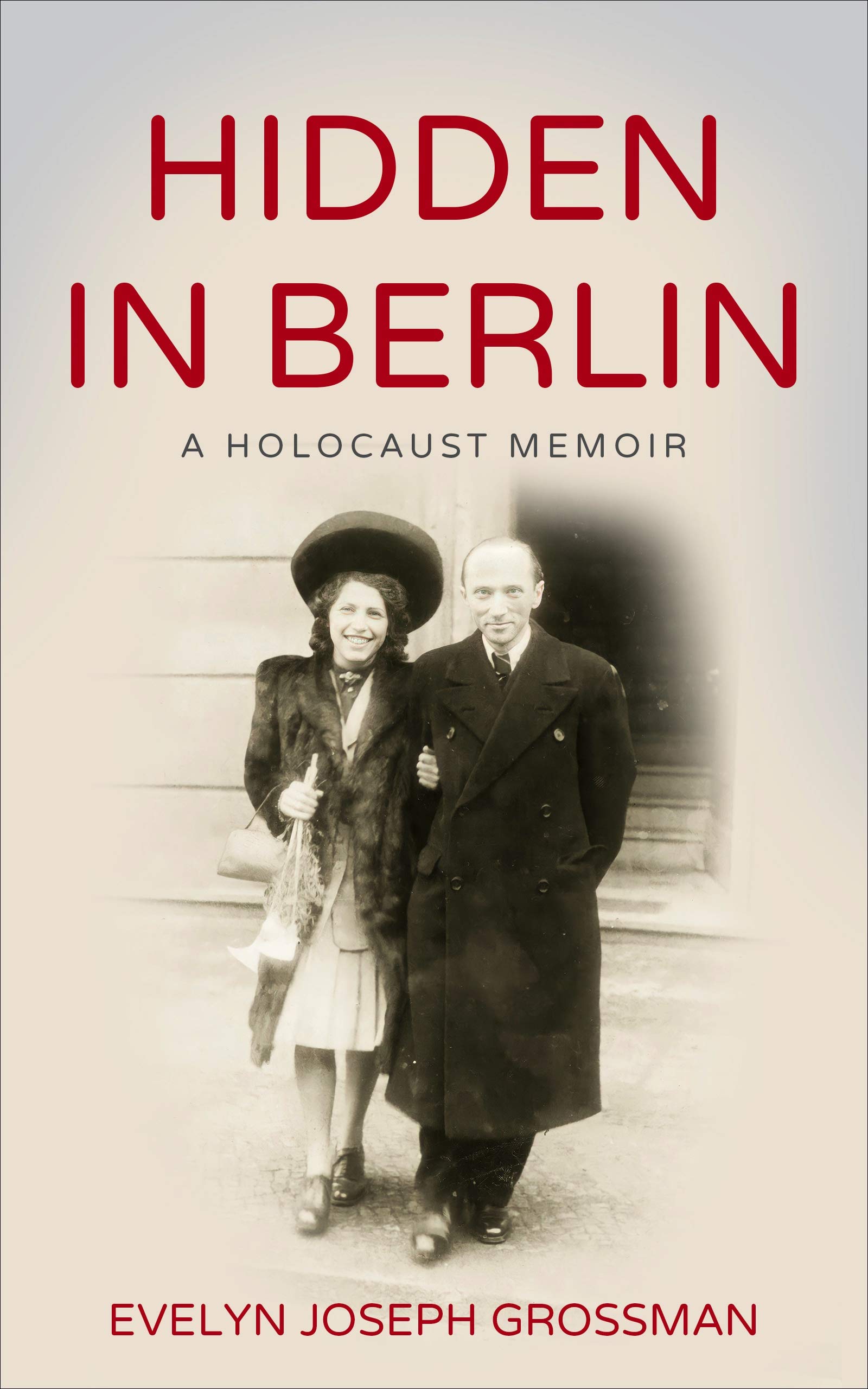 Hidden-in-Berlin--A-Holocaust-Memoir-by-Evelyn-Joseph-Grossman-PDF-EPUB.jpg