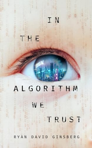 IN-THE-ALGORITHM-WE-TRUST-by-Ryan-David-Ginsberg-PDF-EPUB.jpg