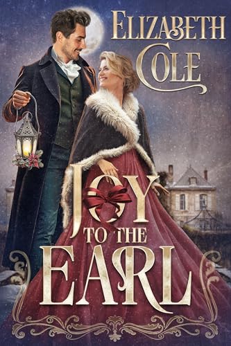 Joy-to-the-Earl--A-Regency-Holiday-Romance-by-Elizabeth-Cole-PDF-EPUB.jpg