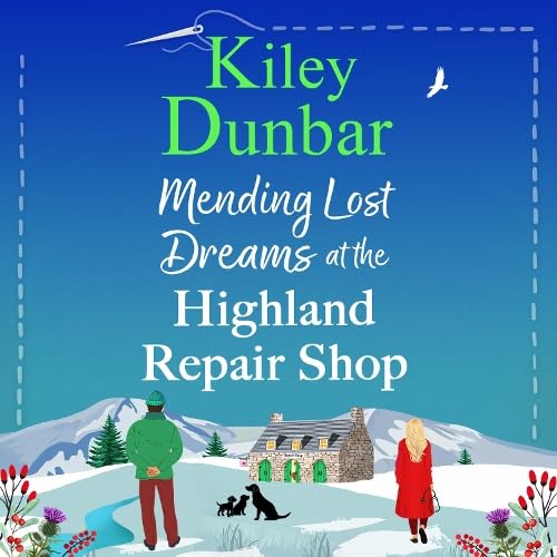 Mending-Lost-Dreams-at-the-Highland-Repair-Shop--A-BRAND-NEW-uplifting-feel-good-romantic-r-by-Kiley-Dunbar-PDF-EPUB.jpg