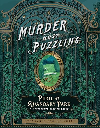 Murder-Most-Puzzling-Peril-at-Quandary-Park--A-Mysterious-Case-to-Solve-by-Stephanie-von-Reiswitz-PDF-EPUB.jpg