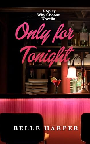 Only-for-Tonight--A-Spicy-Why-Choose-Romance-by-Belle-Harper-PDF-EPUB.jpg