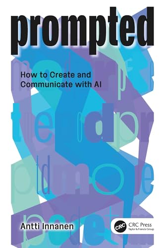 PROMPTED--How-to-Create-and-Communicate-with-AI-by-Antti-Innanen-PDF-EPUB.jpg