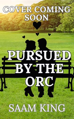 Pursued-by-the-Orc--A-Fated-Mates-Cozy-Monster-Romance-(The-Kingverse-Orcs-Book-5)-by-Saam-King-PDF-EPUB.jpg