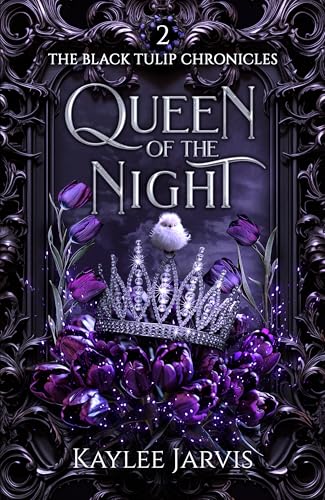 Queen-of-the-Night--The-Black-Tulip-Chronicles-by-Kaylee-Jarvis-PDF-EPUB.jpg