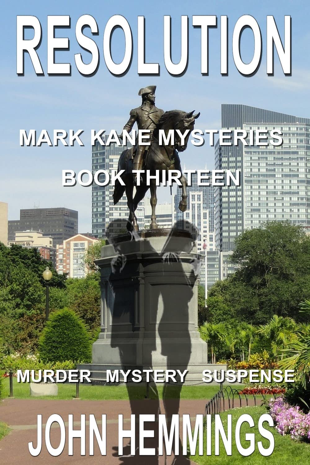RESOLUTION---MARK-KANE-MYSTERIES---BOOK-THIRTEEN--A-MURDER-MYSTERY-AND-SUSPENSE-THRILLER-S-by-John-Hemmings-PDF-EPUB.jpg