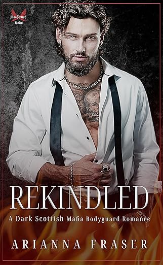 Rekindled--A-Dark-Scottish-Mafia-Romance-by-Arianna-Fraser-PDF-EPUB.jpg