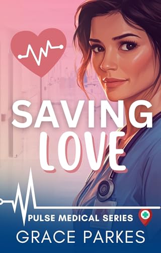 Saving-Love--A-Lesbian-Sapphic-Medical-Romance-by-Grace-Parkes-PDF-EPUB.jpg