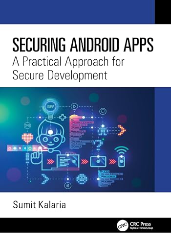 Securing-Android-Apps--A-Practical-Approach-for-Secure-Development-by-Sumit-Kalaria-PDF-EPUB.jpg