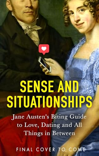 Sense-and-Situationships--Jane-Austen's-Hilarious-Guide-to-Ghosting-Courtships-and-Ba-by-Satu-Hämeenaho-Fox-PDF-EPUB.jpg