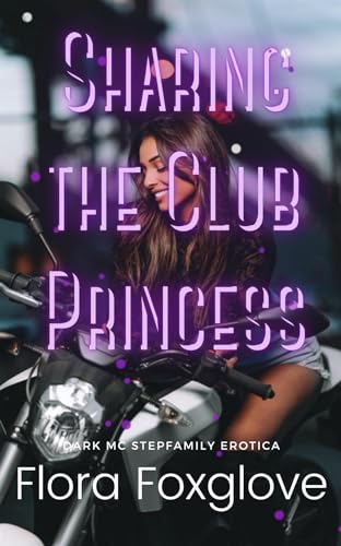 Sharing-the-Club-Princess--Dark-MC-Stepfamily-Erotica-by-Flora-Foxglove-PDF-EPUB.jpg