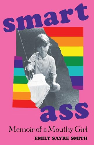 Smartass--Memoir-of-a-Mouthy-Girl-by-Emily-Sayre-Smith-PDF-EPUB.jpg