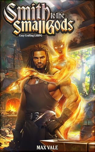 Smith-to-the-Small-Gods--A-Retired-Legend-Cozy-LitRPG-by-Max-Vale-PDF-EPUB.jpg