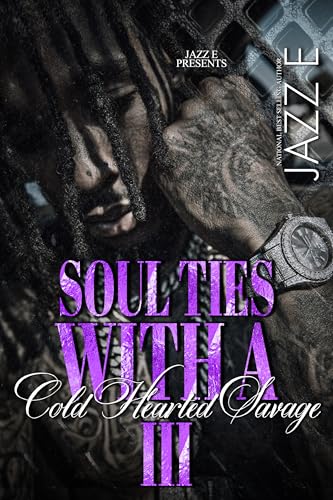 Soul-Ties-With-A-Cold-Hearted-Savage-3-by-Jazz-E-PDF-EPUB.jpg