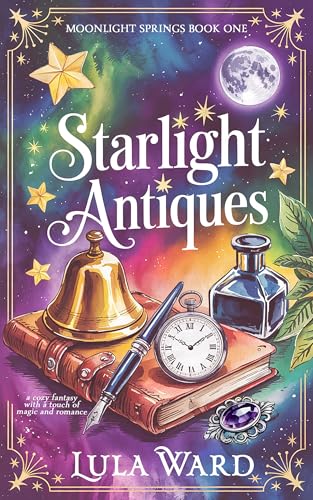 Starlight-Antiques--a-cozy-fantasy-with-a-touch-of-magic-and-romance-by-Lula-Ward-PDF-EPUB.jpg