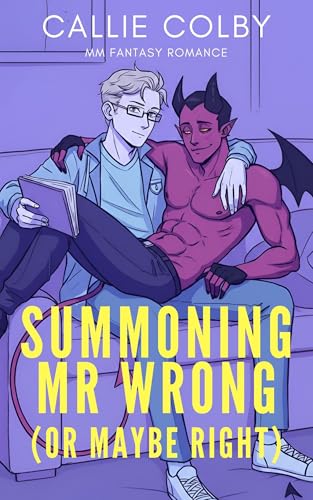 Summoning-Mr-Wrong-(Or-Maybe-Right)--MM-Fantasy-Romance-by-Callie-Colby-PDF-EPUB.jpg
