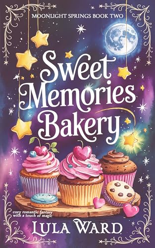 Sweet-Memories-Bakery--cozy-romantic-fantasy-with-a-touch-of-magic-by-Lula-Ward-PDF-EPUB.jpg