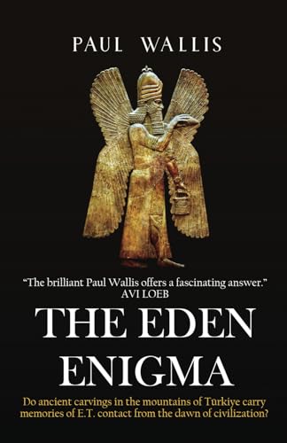 THE-EDEN-ENIGMA--Do-ancient-carvings-in-the-mountains-of-Türkiye-carry-memories-of-ET-contac-by-Paul-Wallis-PDF-EPUB.jpg