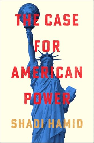 The-Case-for-American-Power-by-Shadi-Hamid-PDF-EPUB.jpg