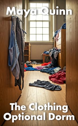 The-Clothing-Optional-Dorm--A-FFFM-Free-Use-Short-by-Maya-Quinn-PDF-EPUB.jpg