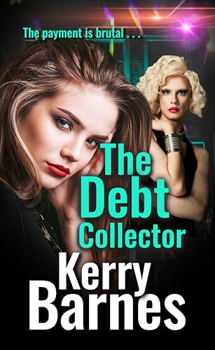 The-Debt-Collector--A-BRAND-NEW-heart-pounding-gritty-gangland-thriller-from-bestselling-au-by-Kerry-Barnes-PDF-EPUB.jpg