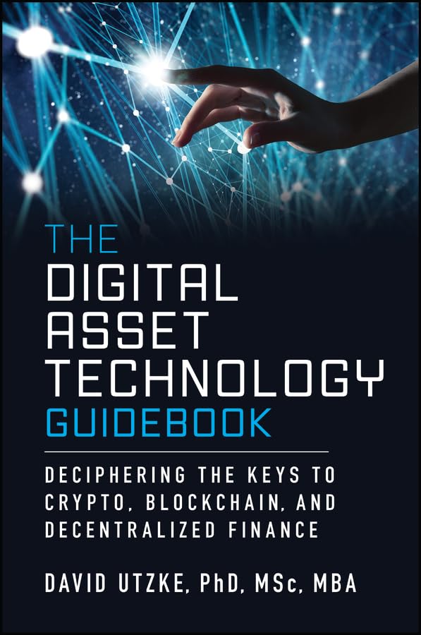 The-Digital-Asset-Technology-Guidebook--Deciphering-the-Keys-to-Crypto-Blockchain-and-Decent-by-David-Utzke-PDF-EPUB.jpg