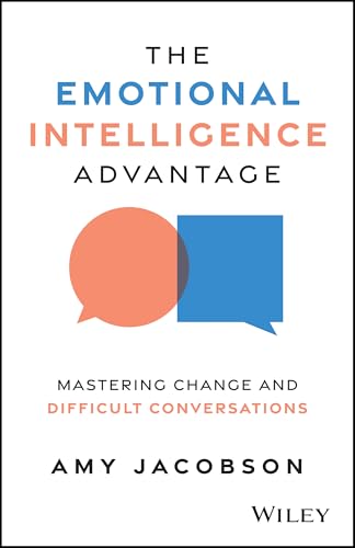 The-Emotional-Intelligence-Advantage--Mastering-Change-and-Difficult-Conversations-by-Amy-Jacobson-PDF-EPUB.jpg