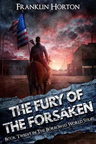 The-Fury-Of-The-Forsaken--Book-Twelve-in-The-Borrowed-World-Series-by-Franklin-Horton-PDF-EPUB.jpg