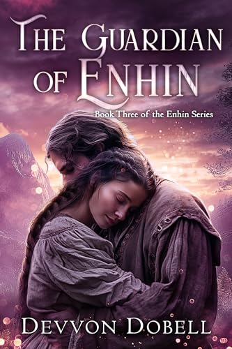 The-Guardian-of-Enhin-(An-Epic-Romance-Fantasy)--Book-Three-of-the-Enhin-Series-by-Devvon-Dobell-PDF-EPUB.jpg