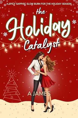 The-Holiday-Catalyst--A-Slow-Burn-Spicy-Sapphic-Holiday-Romance-by-Sunset-Lovers-Press-PDF-EPUB.jpg
