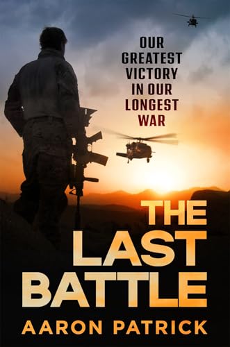 The-Last-Battle--Australian-SAS-Commandos-and-our-Greatest-Victory-in-our-Longest-War-by-Aaron-Patrick-PDF-EPUB.jpg