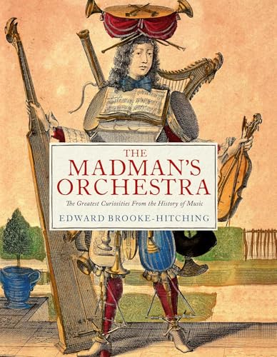 The-Madman's-Orchestra-by-Edward-Brooke-Hitching-PDF-EPUB.jpg