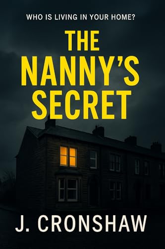 The-Nanny's-Secret--A-Gripping-Domestic-Thriller-of-Family-Secrets-Obsession-and-Lies-by-J-Cronshaw-PDF-EPUB.jpg