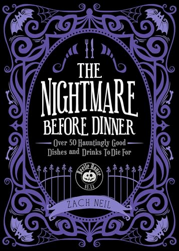 The-Nightmare-Before-Dinner--Over-50-Hauntingly-Good-Dishes-and-Drinks-to-Die-For-by-Zach-Neil-PDF-EPUB.jpg