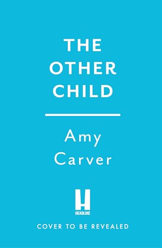 The-Other-Child--A-completely-addictive-psychological-thriller-with-a-heart-pounding-twist-by-Amy-Carver-PDF-EPUB.jpg