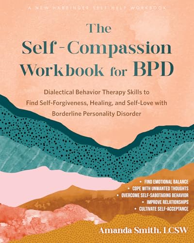 The-Self-Compassion-Workbook-for-BPD--Dialectical-Behavior-Therapy-Skills-to-Find-Self-by-Amanda-Smith-LCSW-PDF-EPUB.jpg