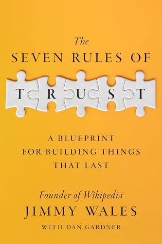The-Seven-Rules-of-Trust--A-Blueprint-for-Building-Things-That-Last-by-Jimmy-Wales-PDF-EPUB.jpg