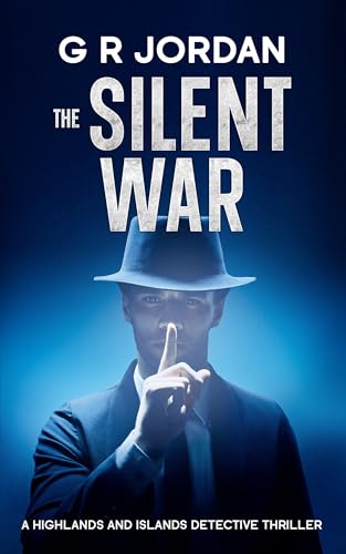 The-Silent-War--A-Highlands-and-Islands-Detective-Thriller-by-G-R-Jordan-PDF-EPUB.jpg